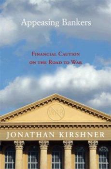 Paperback Appeasing Bankers: Financial Caution on the Road to War Book