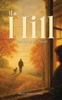 The Hill: Seasons of the Heart