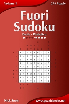 Paperback Fuori Sudoku - Da Facile a Diabolico - Volume 1 - 276 Puzzle [Italian] Book