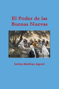 Paperback El Poder de las Buenas Nuevas [Spanish] Book