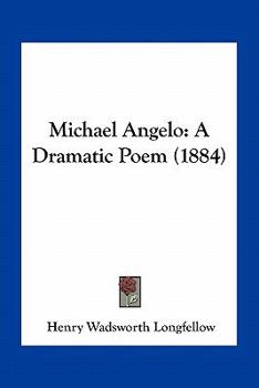 Michael Angelo a Dramatic Poem