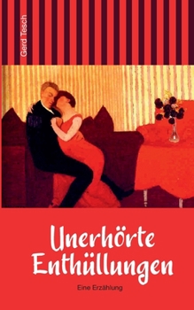 Paperback Unerhörte Enthüllungen: Eine Erzählung [German] Book