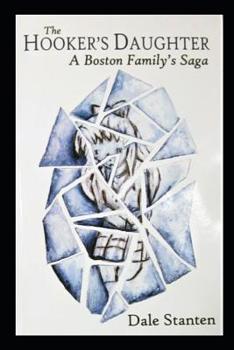 Paperback The Hooker's Daughter: A Boston Family's Saga Book