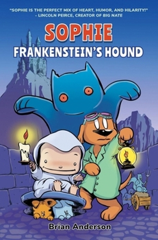 Paperback Sophie: Frankenstein's Hound: A Graphic Novel Vol.1 Book