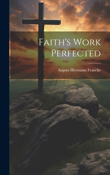 Hardcover Faith's Work Perfected Book