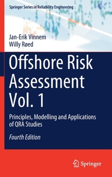 Hardcover Offshore Risk Assessment Vol. 1: Principles, Modelling and Applications of Qra Studies Book