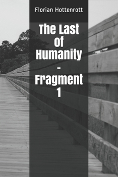 Paperback The Last of Humanity - Fragment 1 Book