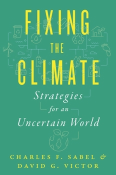 Hardcover Fixing the Climate: Strategies for an Uncertain World Book