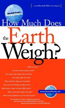 Paperback Marshall Brain's How Stuff Works: How Much Does the Earth Weigh? Book