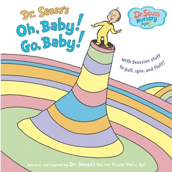 Hardcover Dr. Seuss's Oh, Baby! Go, Baby! Book