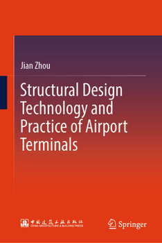 Structural Design Technology and Practice of Airport Terminals