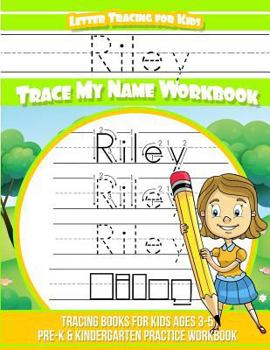 Paperback Riley Letter Tracing for Kids Trace my Name Workbook: Tracing Books for Kids ages 3 - 5 Pre-K & Kindergarten Practice Workbook Book