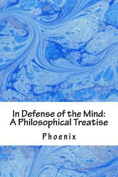 Paperback In Defense of the Mind: A Philosophical Treatise Book