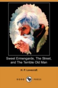 Sweet Ermengarde / The Street / The Terrible Old Man