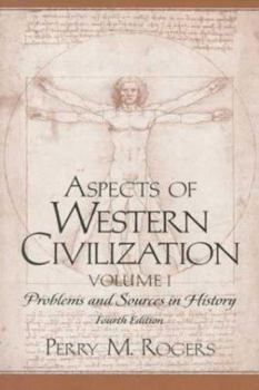 Paperback Aspects of Western Civilization: Problems and Sources in History, Volume I (4th Edition) Book
