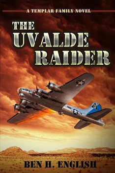 Paperback The Uvalde Raider: A Templar Family Novel: Book One Book