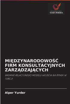 Paperback Mi&#280;dzynarodowo&#346;&#262; Firm Konsultacyjnych Zarz&#260;dzaj&#260;cych [Polish] Book