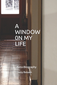 Paperback A Window on My Life: Auto-Biography Book