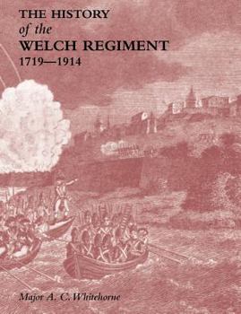 Paperback HISTORY OF THE WELCH REGIMENTPart One 1719-1914 Book