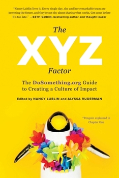 Hardcover The Xyz Factor: The Dosomething.Org Guide to Creating a Culture of Impact Book