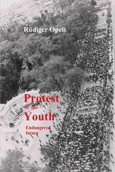 Paperback Protest of the Youth: Endangered Future Book