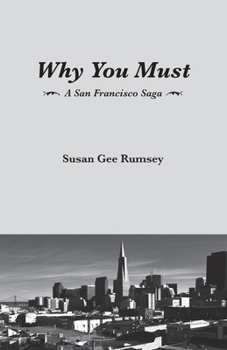 Paperback Why You Must: A San Francisco Saga Book