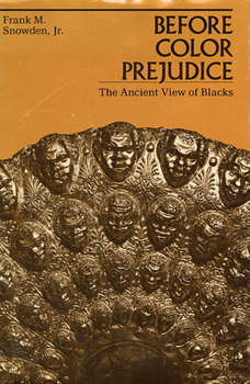 Paperback Before Color Prejudice: The Ancient View of Blacks Book