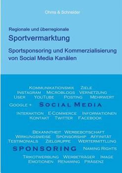 Paperback Regionale und überregionale Sportvermarktung: Sportsponsoring und Kommerzialisierung von Social Media Kanälen [German] Book