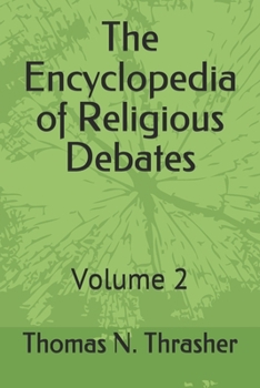 Paperback The Encyclopedia of Religious Debates: Volume 2 Book