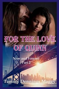 Paperback For the Love of Quinn (Now and Forever Part 2) Book