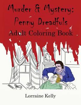 Paperback Murder and Mystery: Penny Dreadfuls Adult Coloring Book