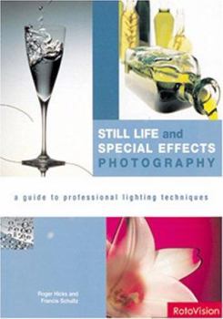 Paperback Still Life and Special Effects Photography: A Guide to Professional Lighting Techniques Book