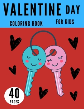 Paperback Valentine Day Coloring Book For Kids: Love Colouring Activity Books Valentines Book