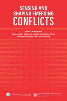 Paperback Sensing and Shaping Emerging Conflicts: Report of a Workshop by the National Academy of Engineering and United States Institute of Peace Roundtable on Book