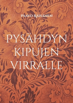 Pysähdyn kipujen virralle: Runoja (Finnish Edition)