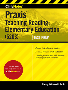 Paperback Cliffsnotes Praxis Teaching Reading: Elementary Education (5203) Book