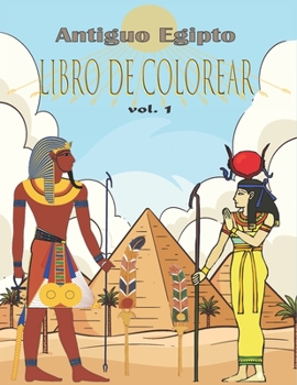 Paperback Antiguo Egipto Libro de Colorear: aliviar el estrés y divertirse con faraones, dioses, jeroglíficos y símbolos egipcios (colorido para jóvenes y viejo [Spanish] Book