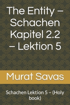 Paperback The Entity - Schachen Kapitel 2.2 - Lektion 5: Schachen Lektion 5 - (Holy book) [German] Book