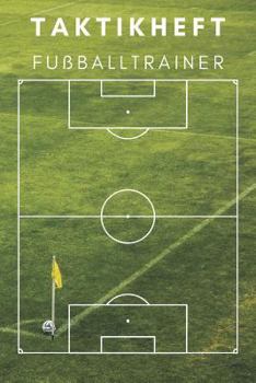 Paperback Taktikheft Fußballtrainer: Taktikbuch Für Coaches Und Fußballlehrer, 122 Seiten [German] Book