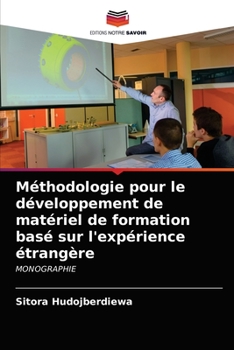 Paperback Méthodologie pour le développement de matériel de formation basé sur l'expérience étrangère [French] Book
