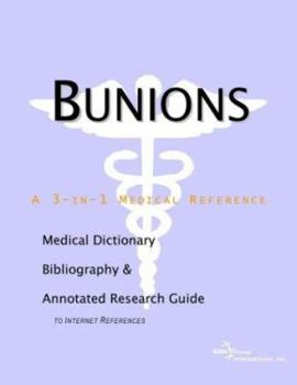 Paperback Bunions: A Medical Dictionary, Bibliography, and Annotated Research Guide to Internet References (Official Physician Guides) Book