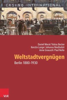 Hardcover Weltstadtvergnugen: Berlin 1880-1930 [German] Book