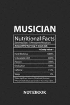 Nutritional Facts Musician Awesome Notebook: 6x9 inches - 110 ruled, lined pages • Greatest Passionate working Job Journal • Gift, Present Idea