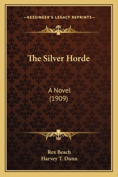 Paperback The Silver Horde: A Novel (1909) Book