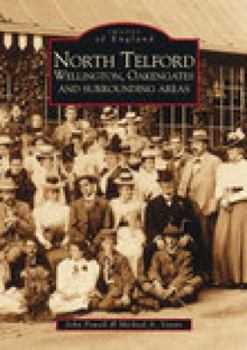 Paperback North Telford: Wellington, Oakengates, and Surrounding Area Book