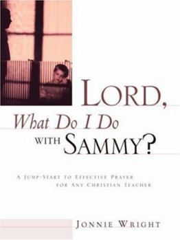 Paperback Lord, What Do I Do With Sammy? Book