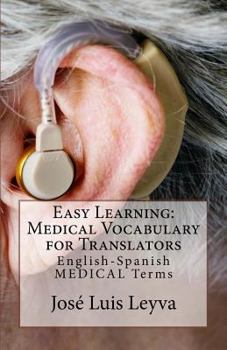 Paperback Easy Learning: Medical Vocabulary for Translators: English-Spanish Medical Terms Book