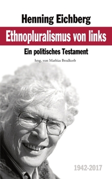 Paperback Ethnopluralismus von links: Ein politisches Testament [German] Book
