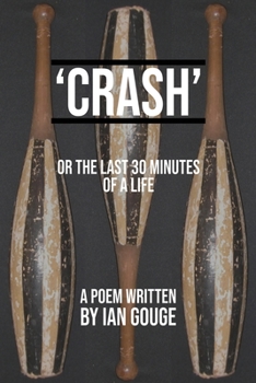 Paperback Crash: the last 30 seconds of a life Book