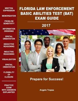 Paperback Florida Law Enforcement Basic Abilities Test (Bat) Exam Guide Book